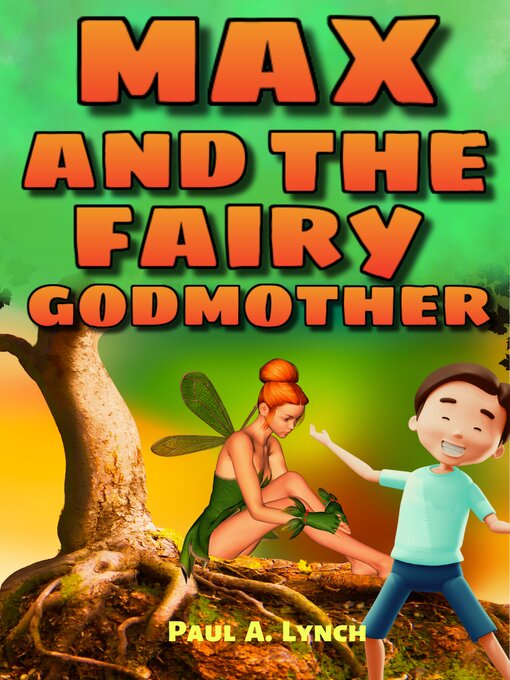 Title details for Max and the Fairy Godmother by Paul A. Lynch - Wait list